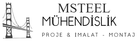 MSteel Mühendislik - Proje & İmalat - Montaj